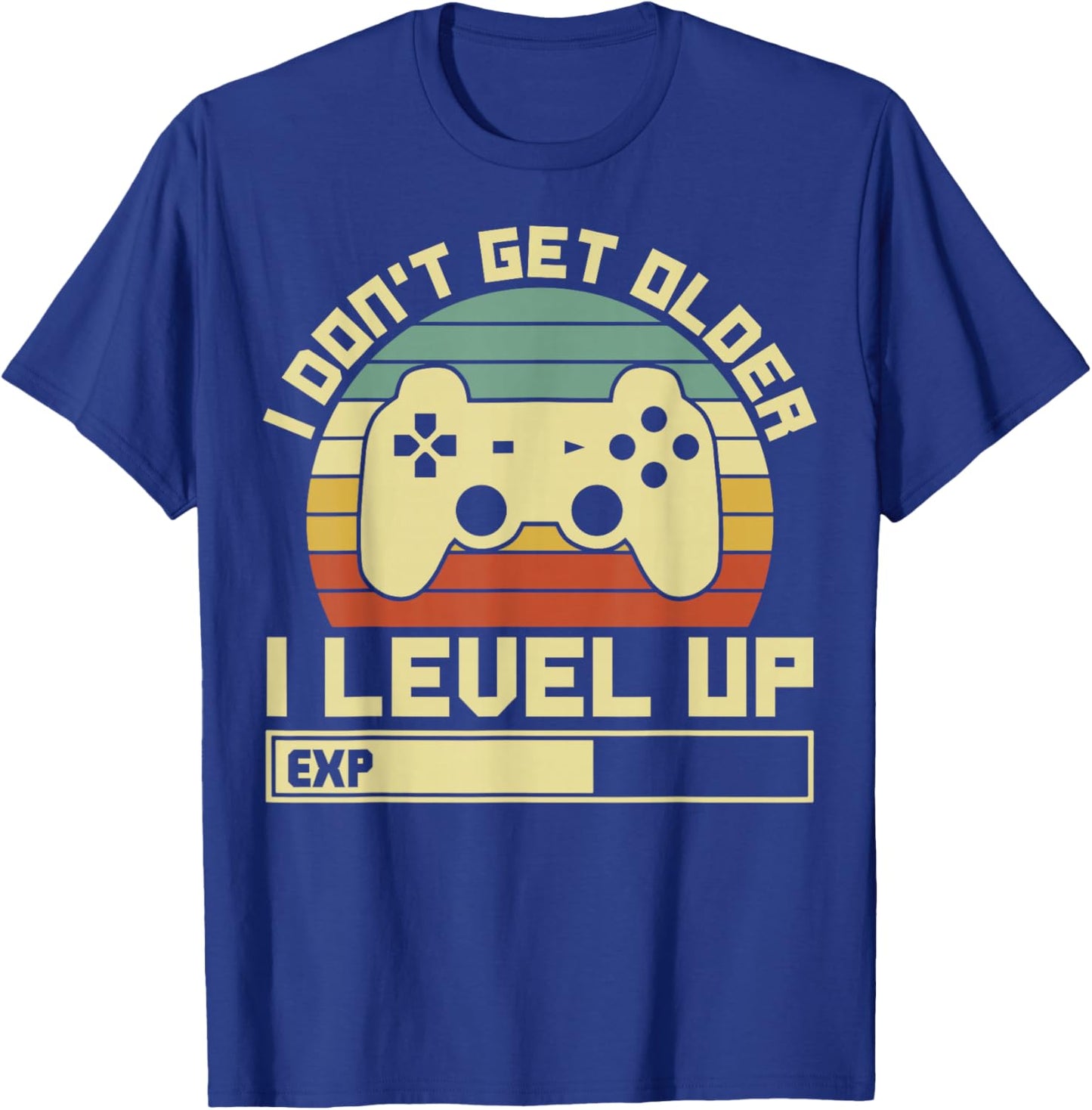 Gaming Ich Werde Nicht Älter Ich Level Up Gamer T-Shirt - T-Shirt | Royal