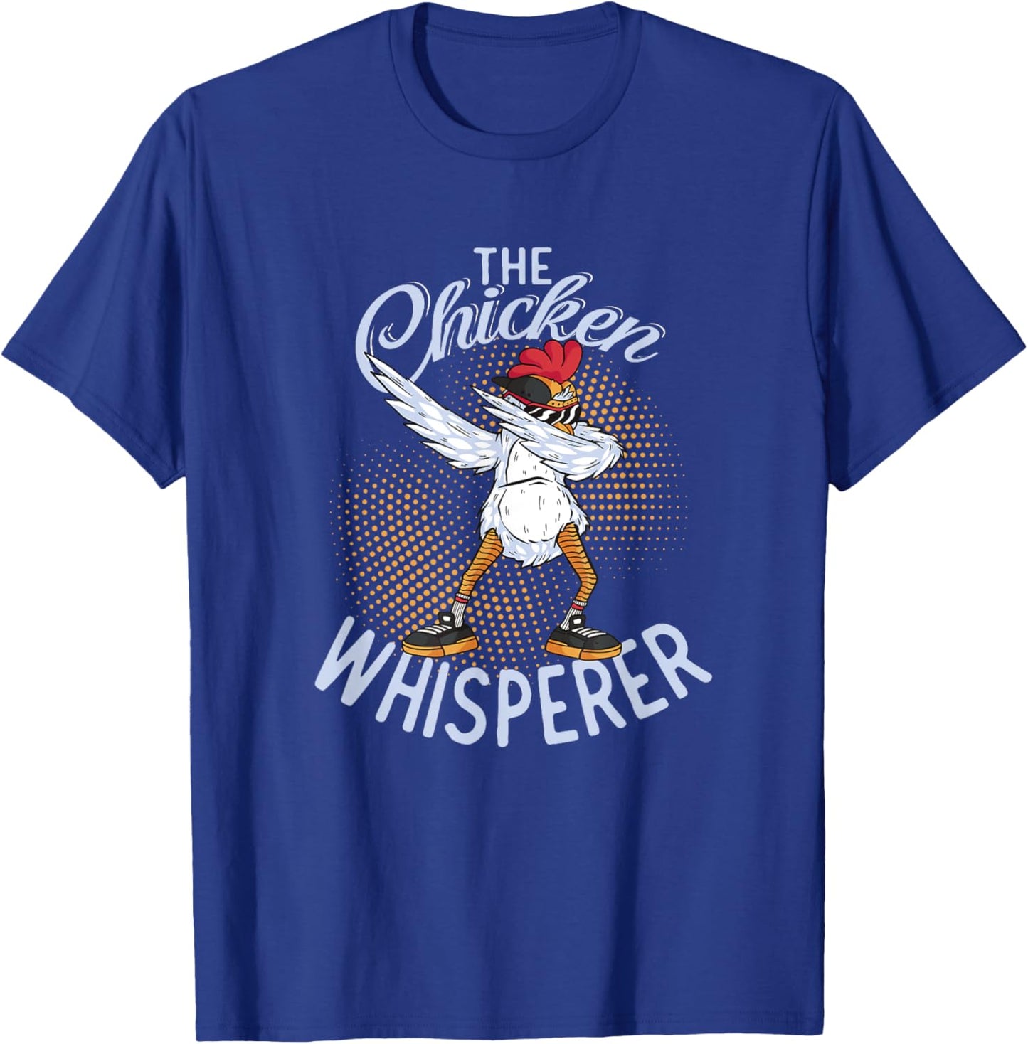Great Hen Cool Chicken The Chicken Whisperer T-Shirt - T-Shirt | Royal