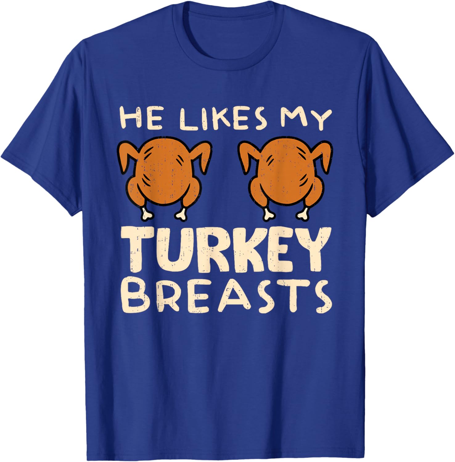 He Likes My Turkey Breasts Couple Matching Thanksgiving T-Shirt - T-Shirt | Royal