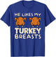 He Likes My Turkey Breasts Couple Matching Thanksgiving T-Shirt - T-Shirt | Royal