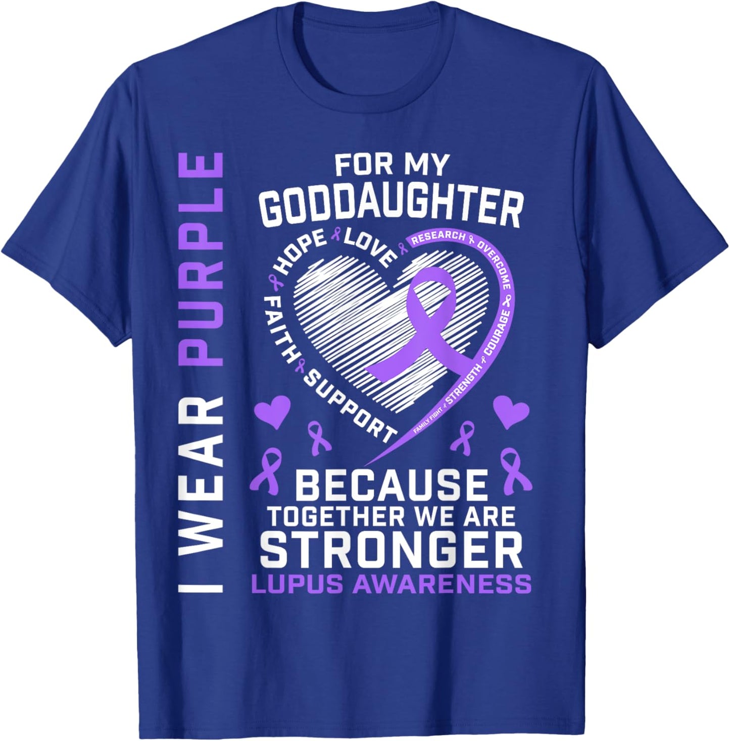 I Wear Purple For My Goddaughter Lupus Awareness Month T-Shirt - T-Shirt | Royal