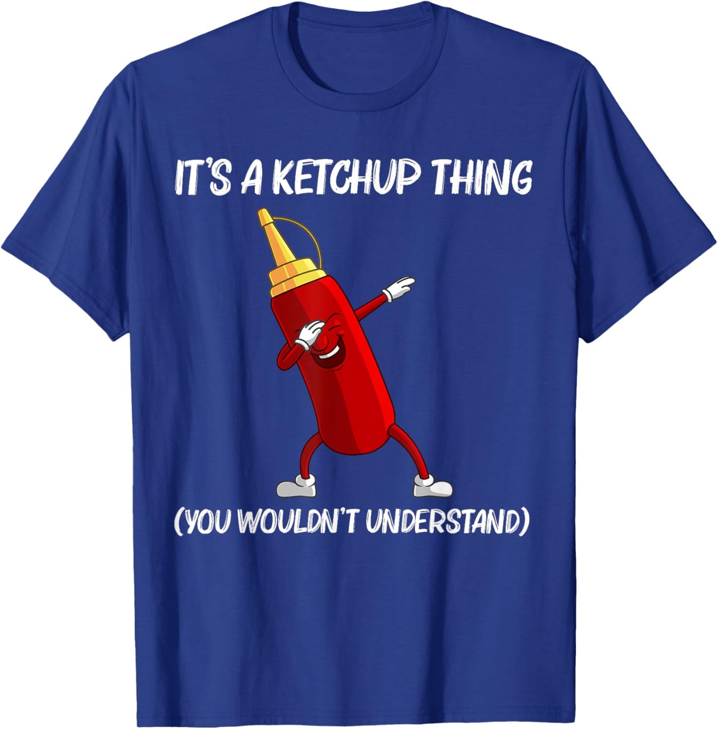 Funny Ketchup Gift Women Ketchup Merchandise Tomato T-Shirt - T-Shirt | Royal