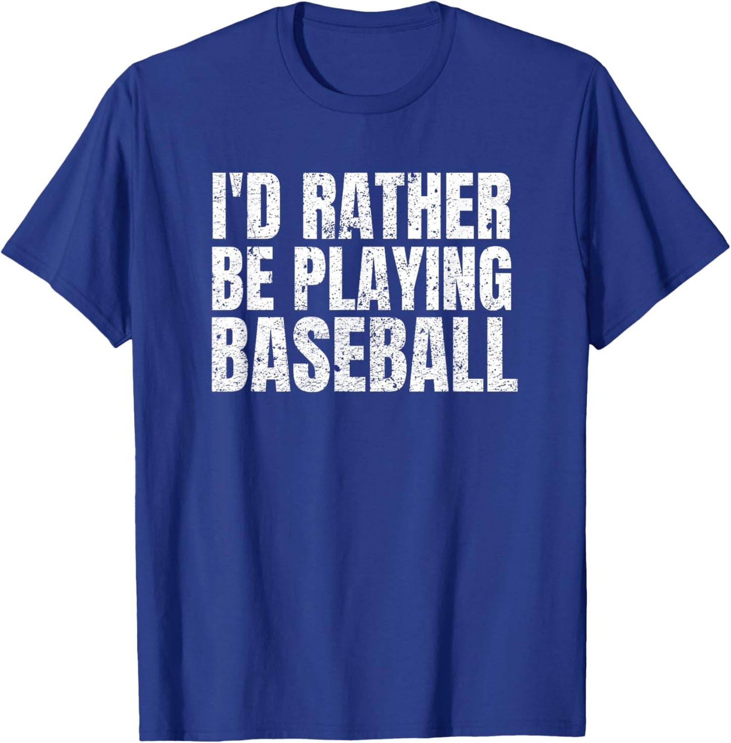 I'd Rather Be Playing Baseball Funny Player And Coach T-Shirt - T-Shirt | Royal