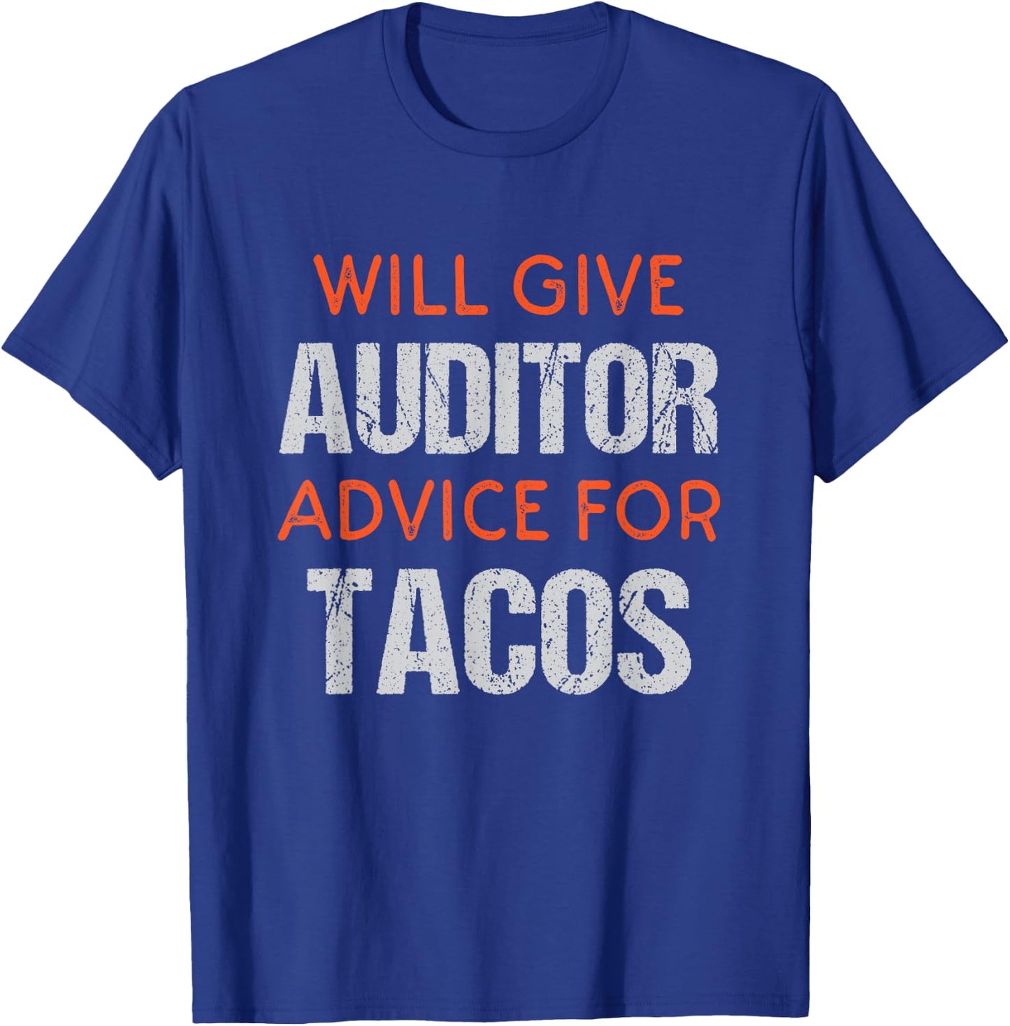 Funny Auditor Saying Gifts For Audit Professionals T-Shirt - T-Shirt | Royal