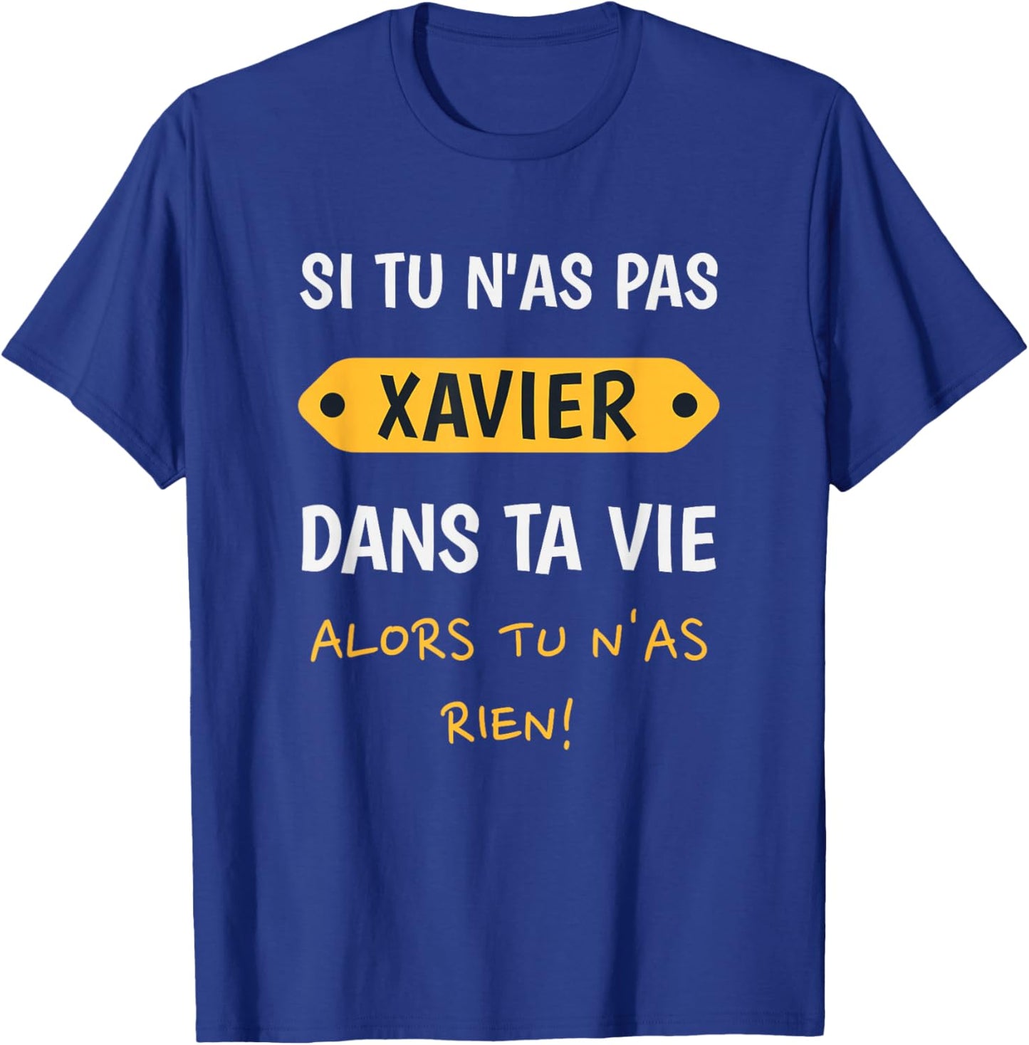 Xavier Funny Gift Personalized Name Xavier T-Shirt - T-Shirt | Royal
