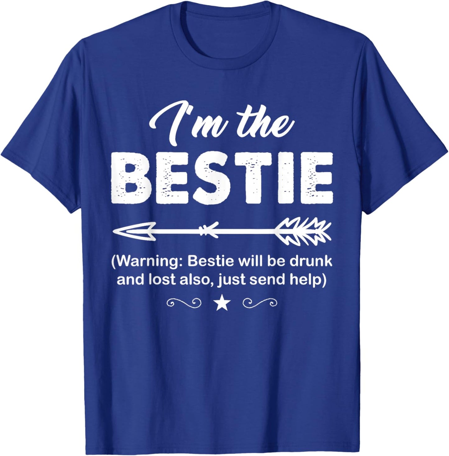 If lost or drunk please return to bestie. I'm the Bestie T-Shirt - T-Shirt | Royal