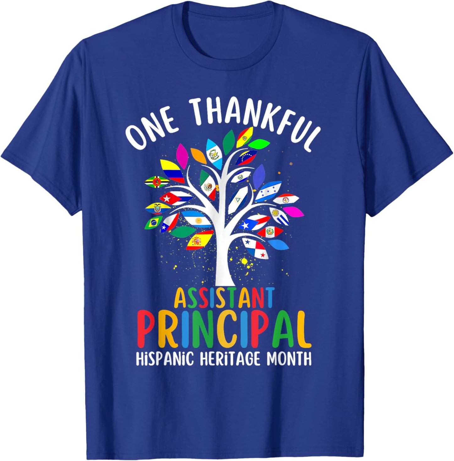 One Thankful Assistant Principal Hispanic Heritage Month T-Shirt - T-Shirt | Royal