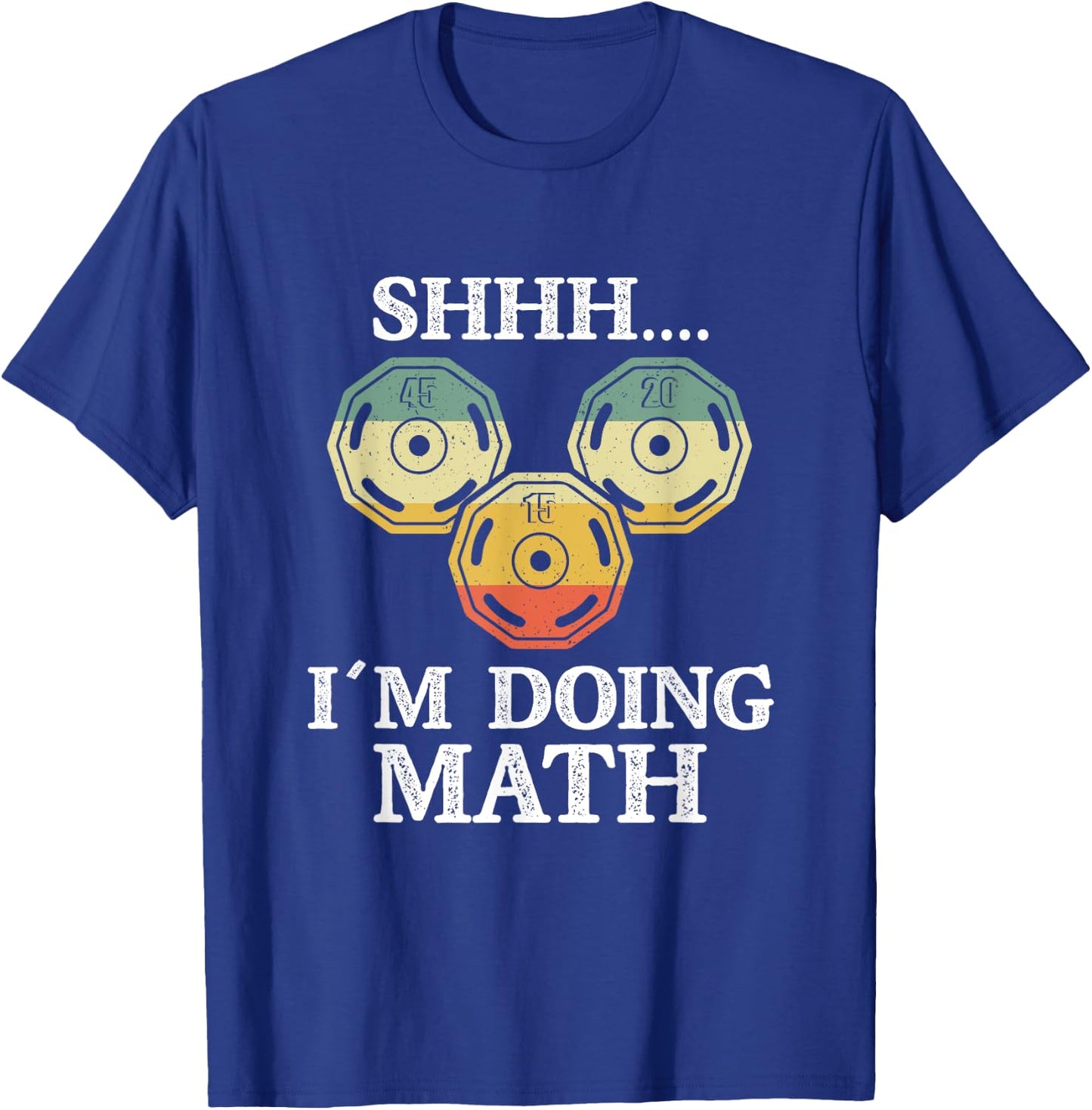 Shhh I'm Doing Math Funny Weight Lifting Workout Training T-Shirt - T-Shirt | Royal