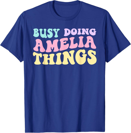 Busy Doing Amelia Things Cute Girls T-Shirt - T-Shirt | Royal