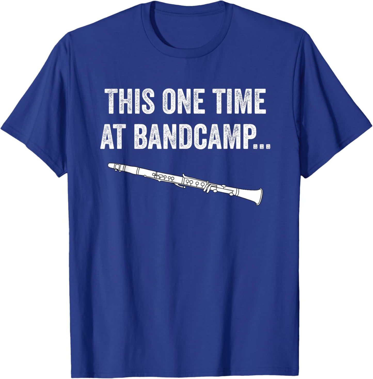 This One Time At Band Camp T-Shirt - T-Shirt | Royal