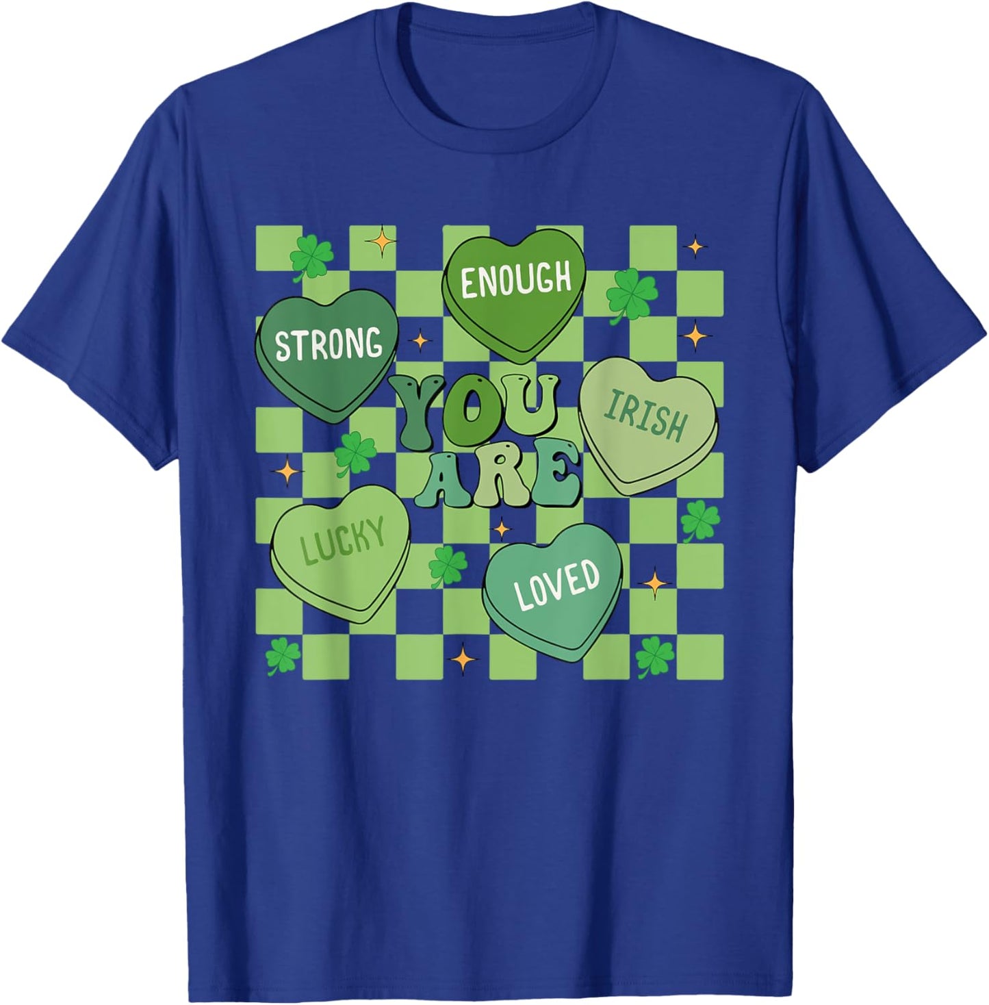 You Are Loved Worthy Enough, Shamrock Teacher Patrick's Day T-Shirt - T-Shirt | Royal
