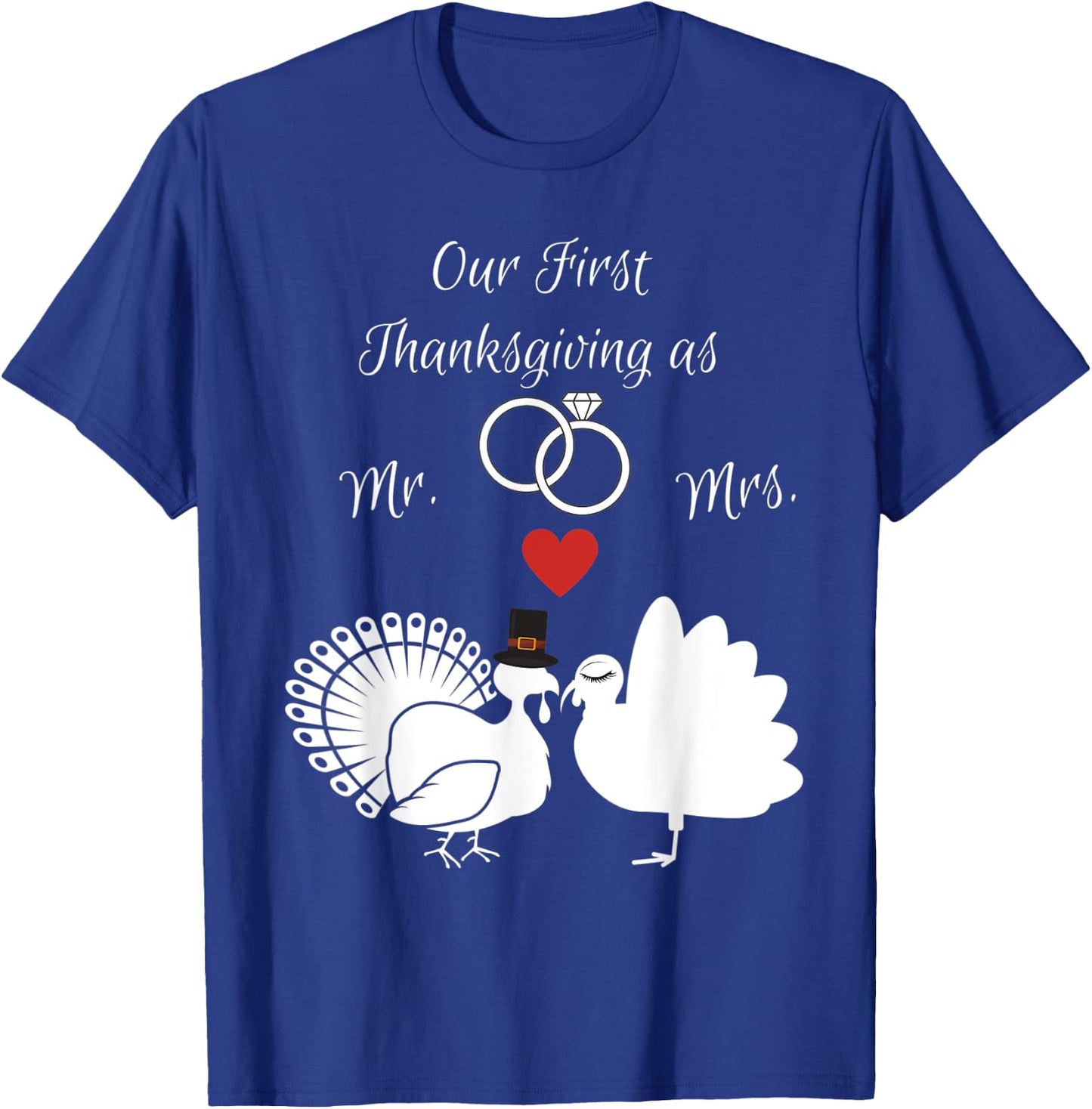 Our First Thanksgiving Married as Mr & Mrs Couples Matching T-Shirt - T-Shirt | Royal