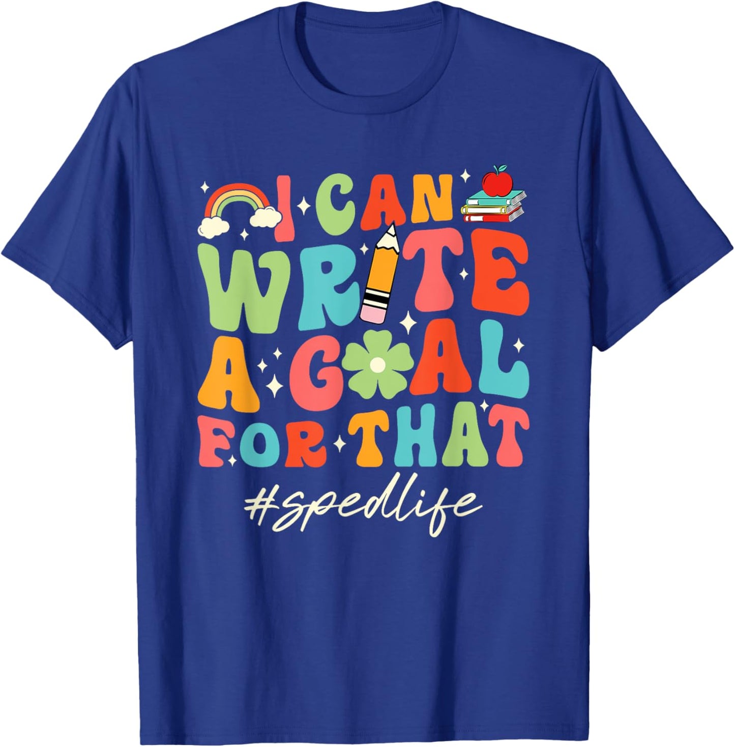 Retro I Can Write A Goal For That Sped Life SPED Teacher Women T-Shirt - T-Shirt | Royal