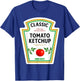 Ketchup Halloween 2024 Costume Matching Mustard Condiments T-Shirt - T-Shirt | Royal