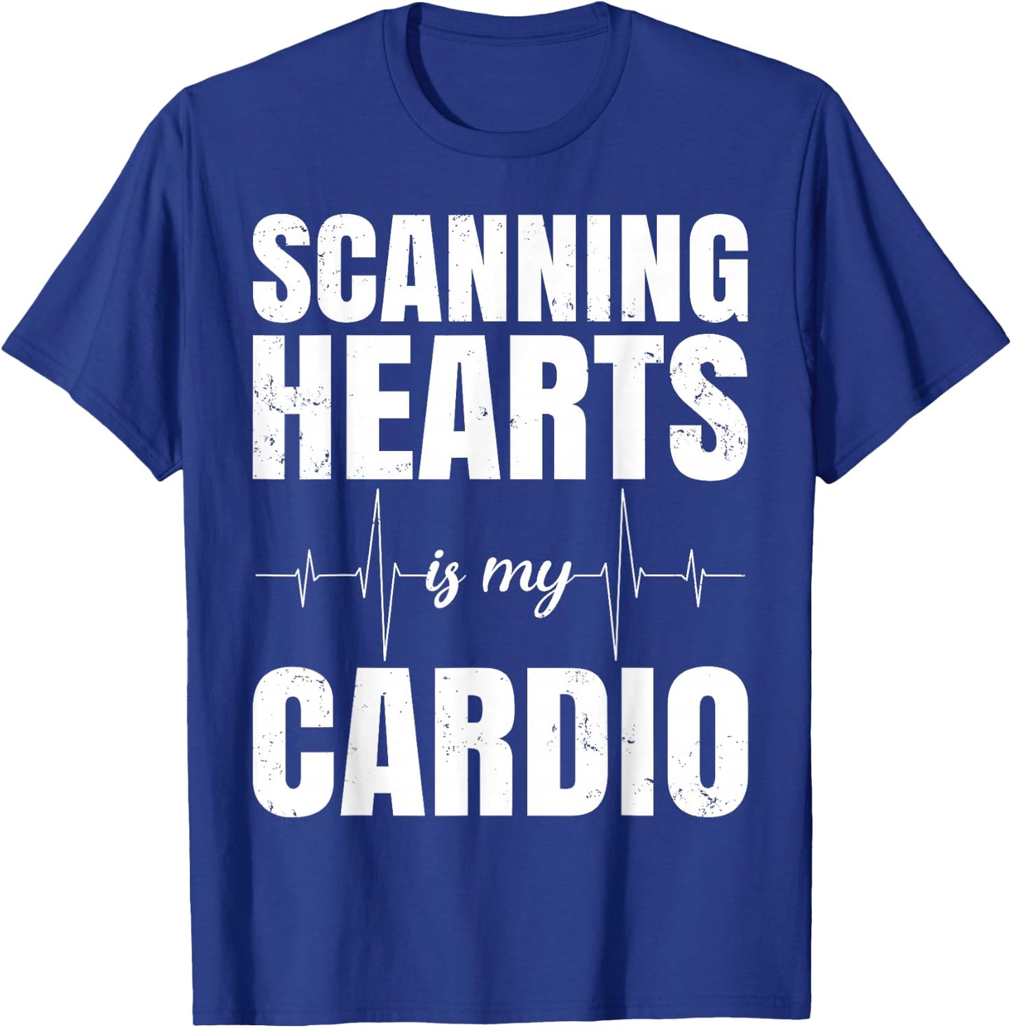 Cardiac Sonographer - Scanning Hearts Is My Cardio T-Shirt - T-Shirt | Royal