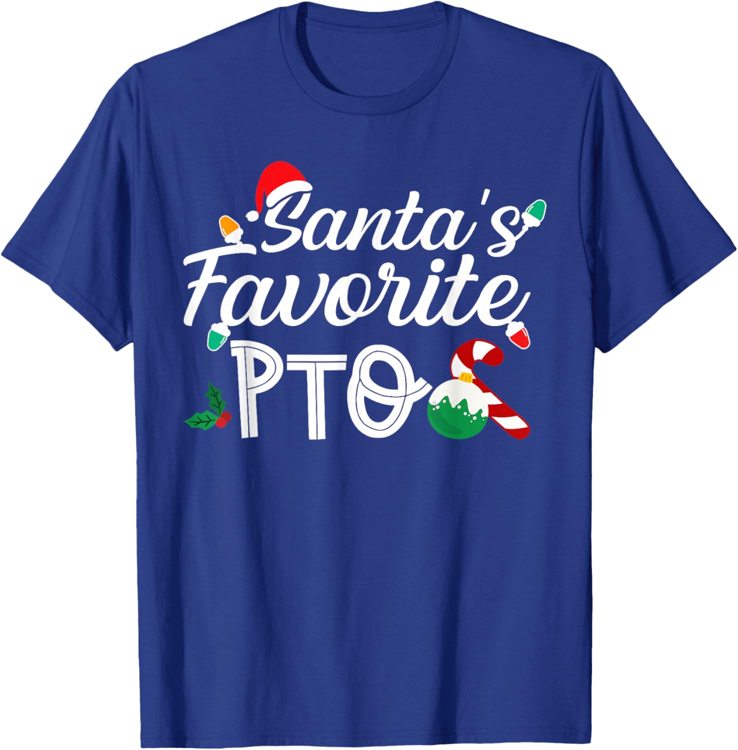 Santa's Favorite PTO Funny Christmas Saying Lights Santa Hat T-Shirt - T-Shirt | Royal