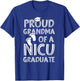 Proud Grandma NICU Graduate Funny Newborn Nurse T-Shirt - T-Shirt | Royal