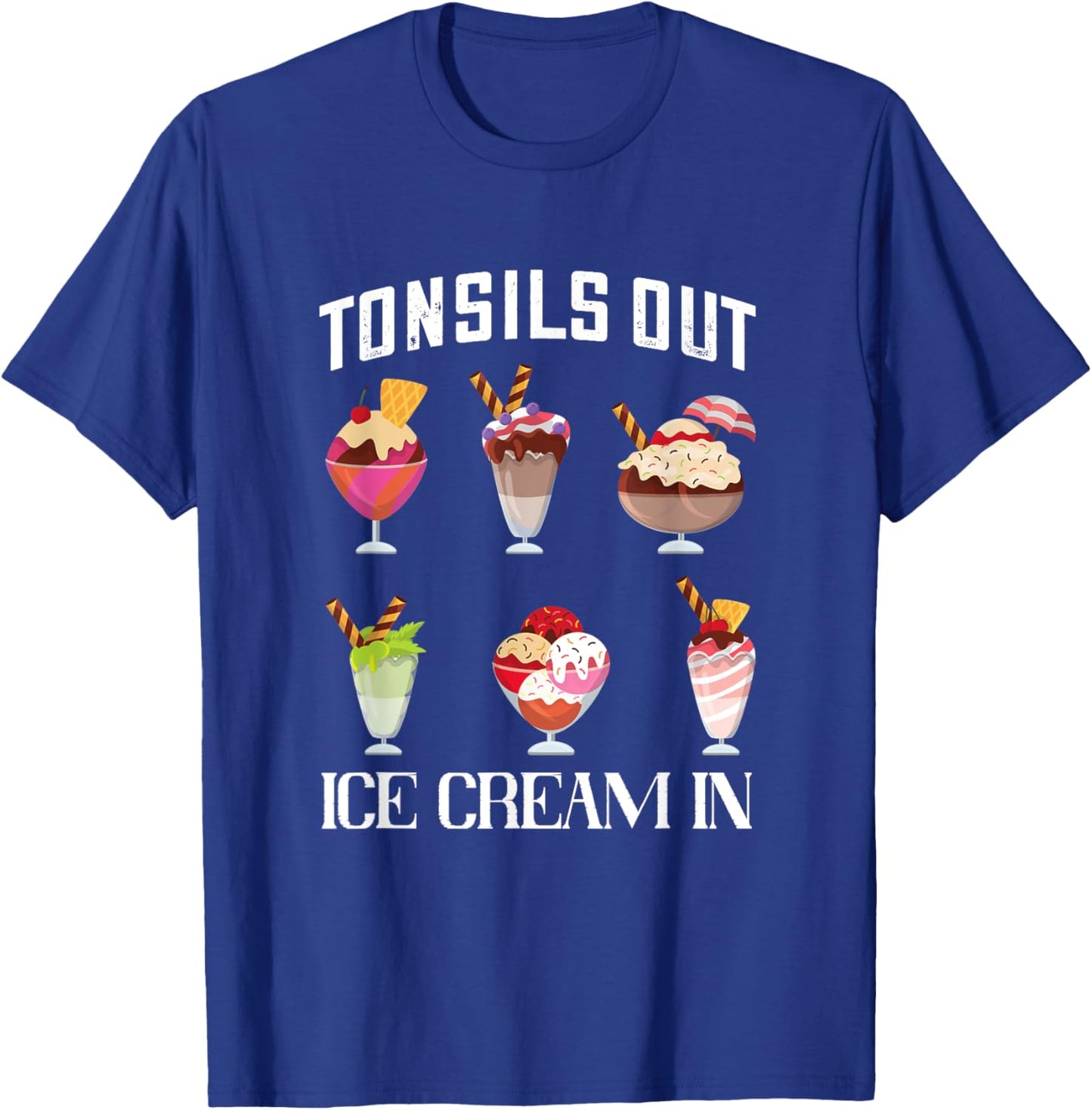 Tonsillectomy Tonsil Surgery Recovery Tonsils Out Ice Cream T-Shirt - T-Shirt | Royal