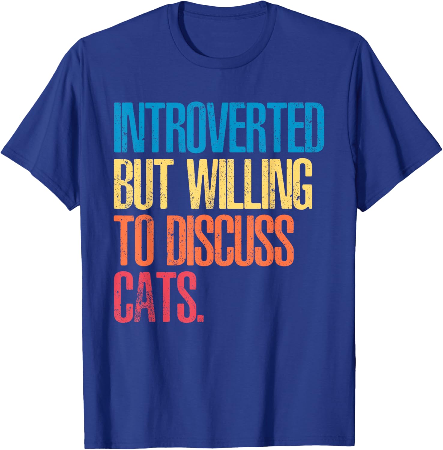 Introverted but willing to discuss cats T-Shirt - T-Shirt | Royal