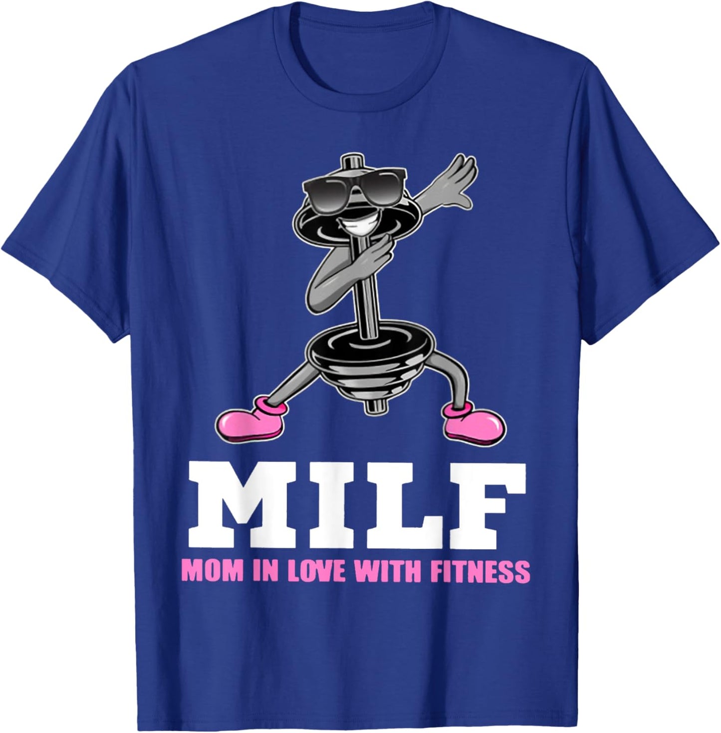 Milf Mom In Love With Fitness WEIGHT LIFTING T-Shirt - T-Shirt | Royal