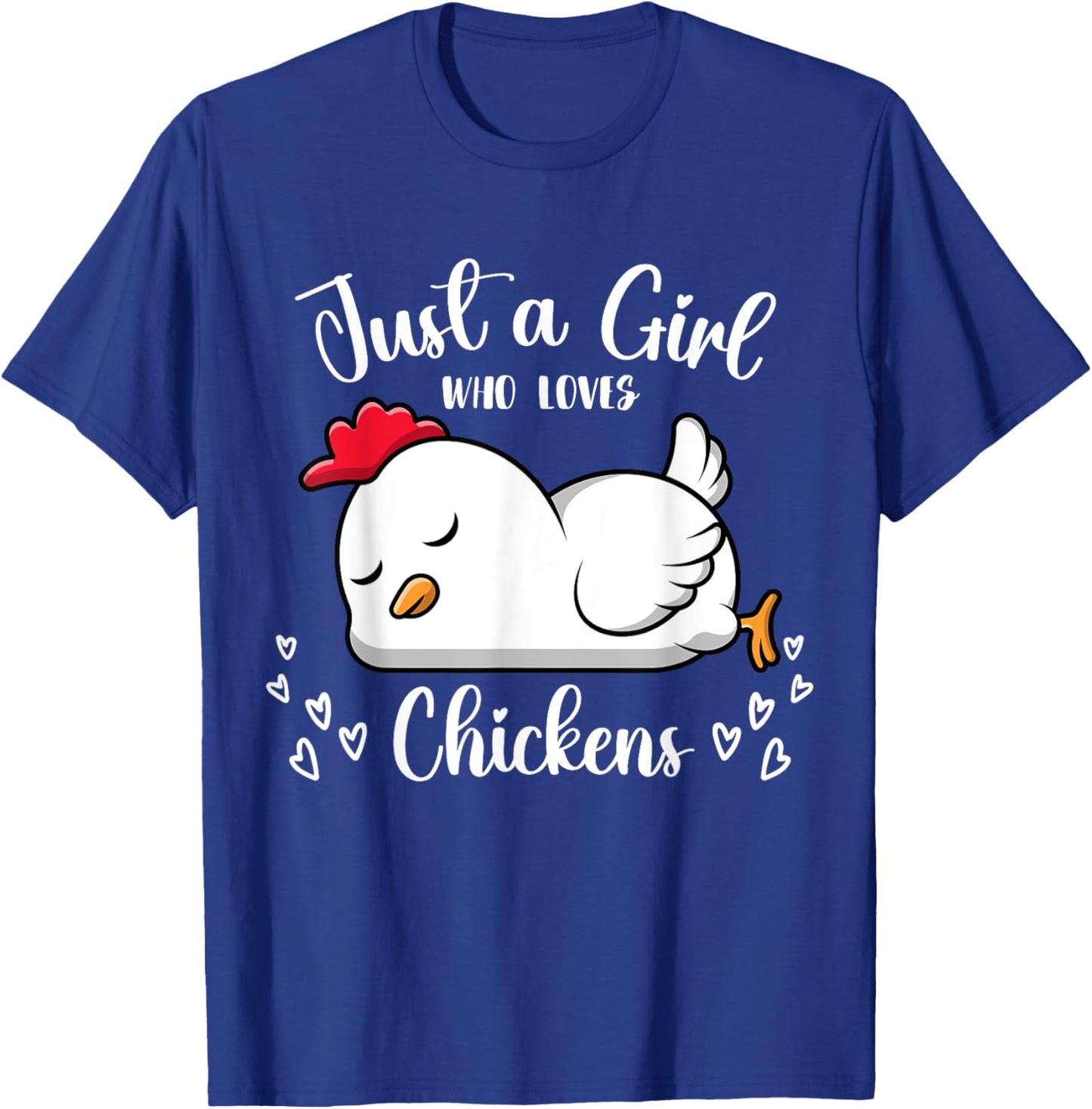 Just a Girl Who Loves Chickens Women Girls Chicken Lovers T-Shirt - T-Shirt | Royal