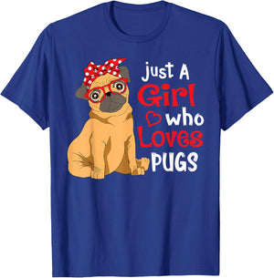 Just a Girl Who Loves Pugs - Cute Pug Lover Girls T-Shirt - T-Shirt | Royal