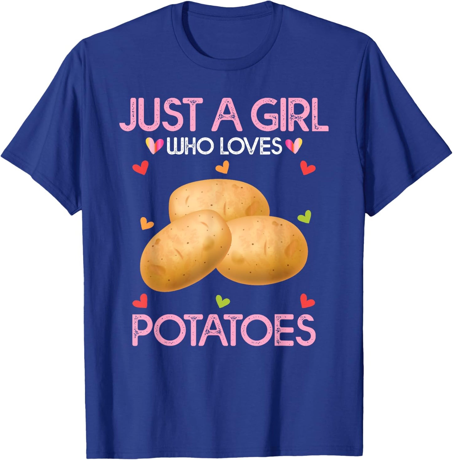 Potato Lover Women Gift Just A Girl Who Loves Potatoes T-Shirt - T-Shirt | Royal