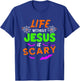 Life Without Jesus Is Scary Christian Halloween Humor Gifts T-Shirt - T-Shirt | Royal
