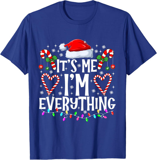 I Have Everything I Want For Christmas Its Me I'm Everything T-Shirt - T-Shirt | Royal