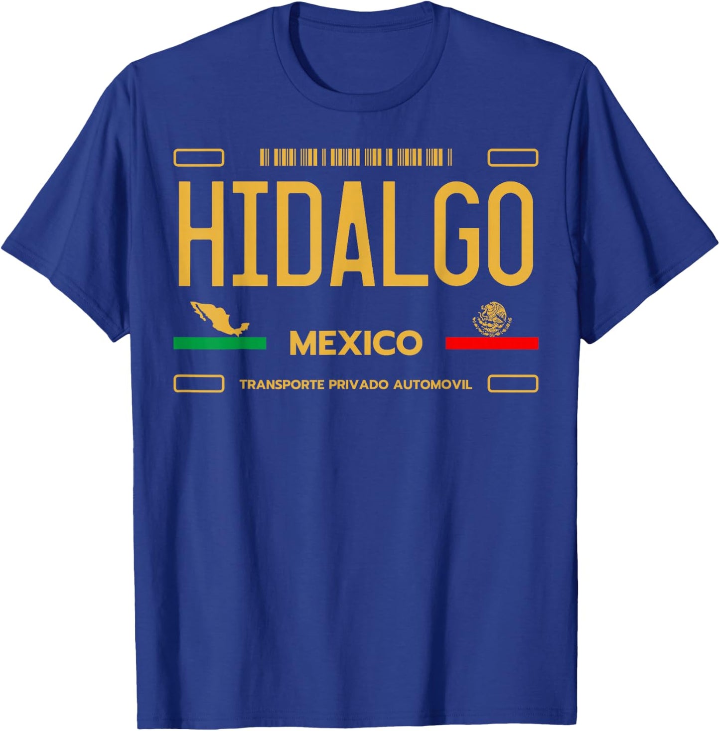 Hidalgo License Plate, Hidalgo Mexico, Hidalgo T-Shirt - T-Shirt | Royal