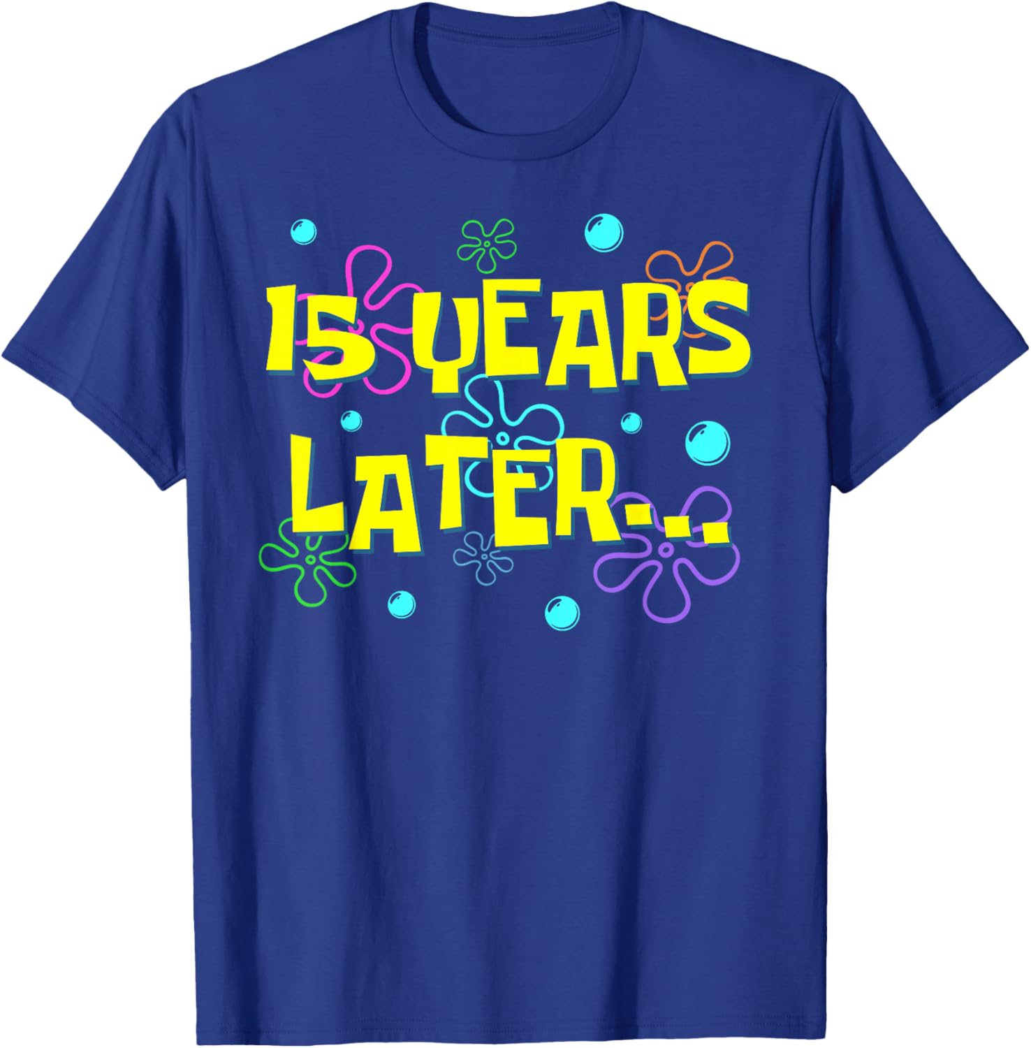 Bruh Fifteen 15 Years Later 15th Birthday Party Funny Meme T-Shirt - T-Shirt | Royal