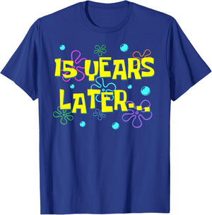 Bruh Fifteen 15 Years Later 15th Birthday Party Funny Meme T-Shirt - T-Shirt | Royal