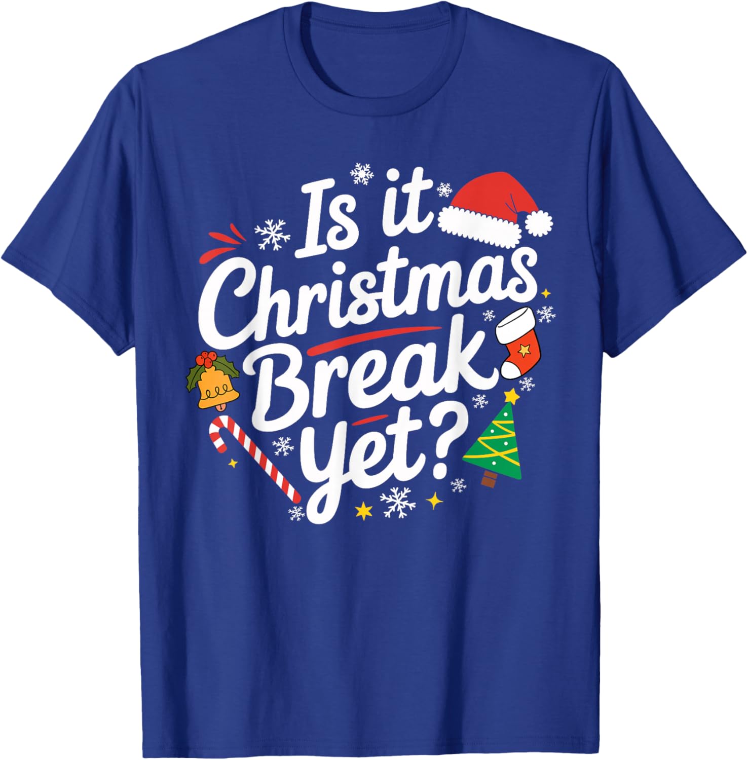 Is It Christmas Break Yet Funny Xmas Holiday Teacher Women T-Shirt - T-Shirt | Royal