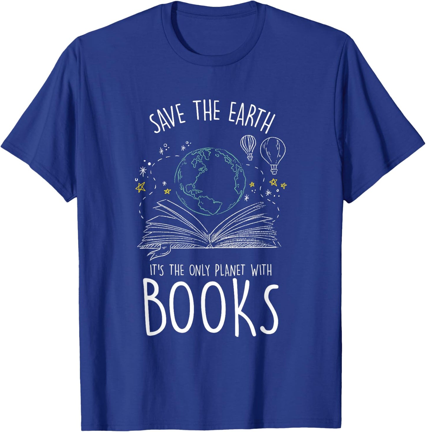 Save the Planet Read Reading Hobby Study Fun Love Genius Journey Imagination Literacy T-Shirt - T-Shirt | Royal