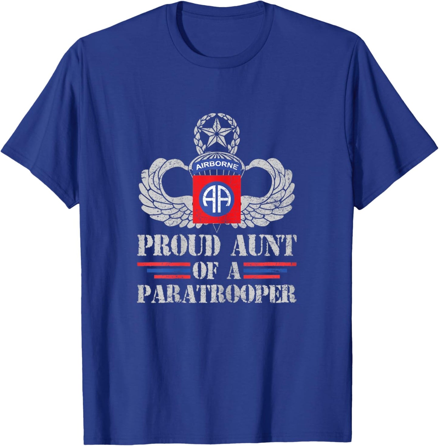 Proud Aunt Of 82nd Airborne Division Veteran Paratrooper T-Shirt - T-Shirt | Royal