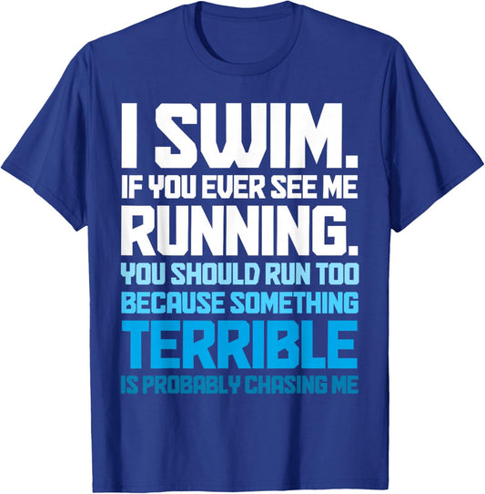 Swimming Funny Swimmer I Swim T-Shirt - T-Shirt | Royal