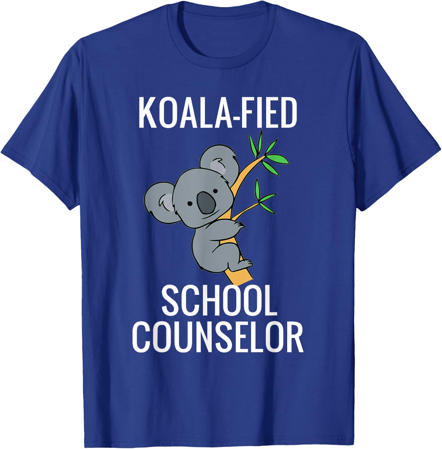 Qualified School Counselor Funny Koala Lover Graduation Gift T-Shirt - T-Shirt | Royal
