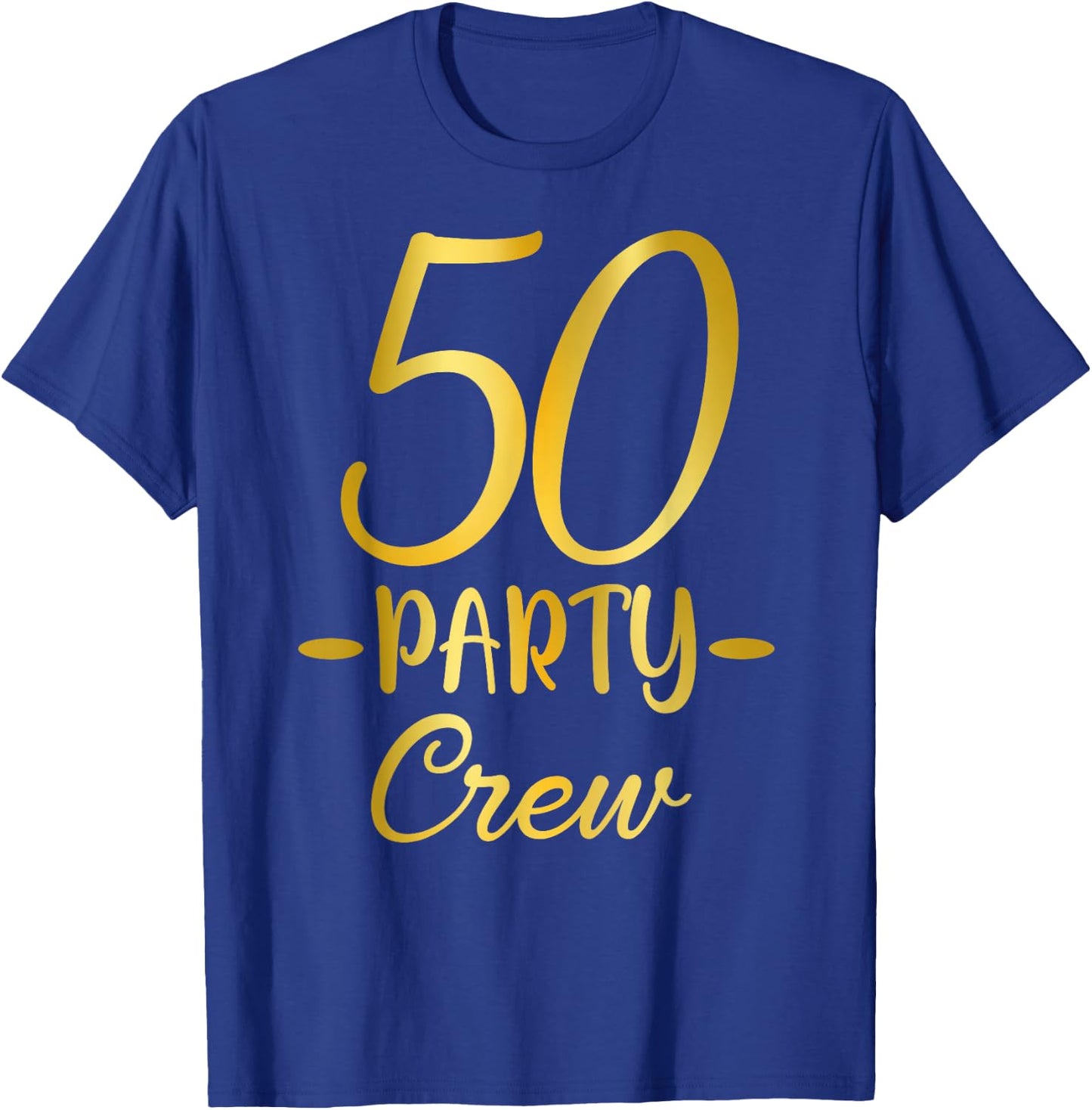 50 Party Crew 50th Birthday Group Friends Drinking Beers T-Shirt - T-Shirt | Royal
