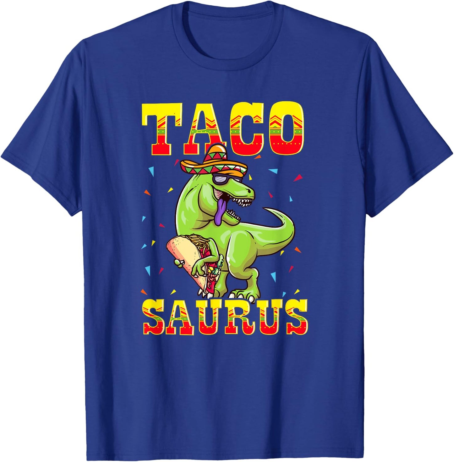 Tacosaurus T-Rex Tyrannosaurus Dinosaur Funny Taco Sombrero T-Shirt - T-Shirt | Royal