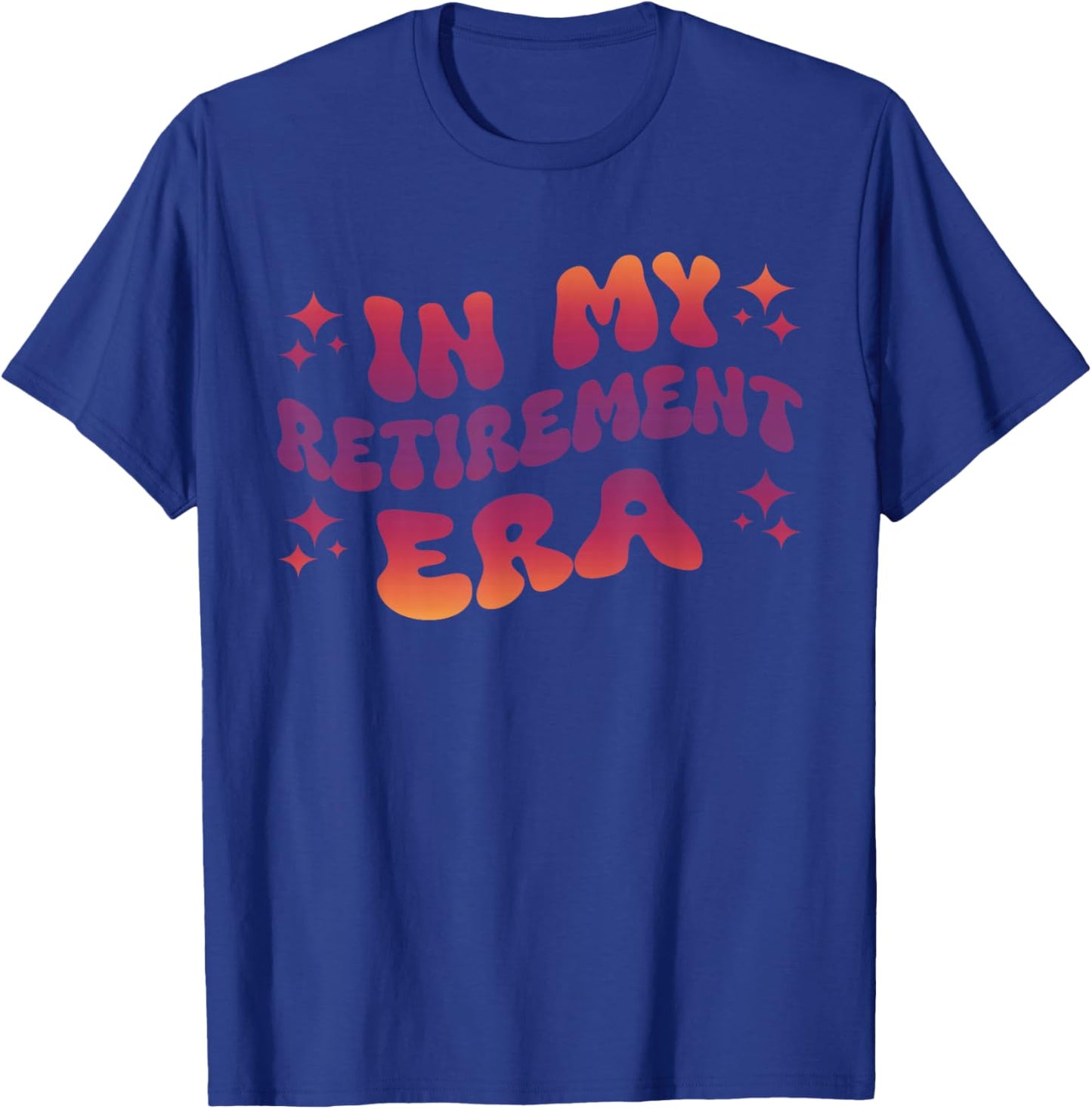 In My Retirement Era T-Shirt - T-Shirt | Royal