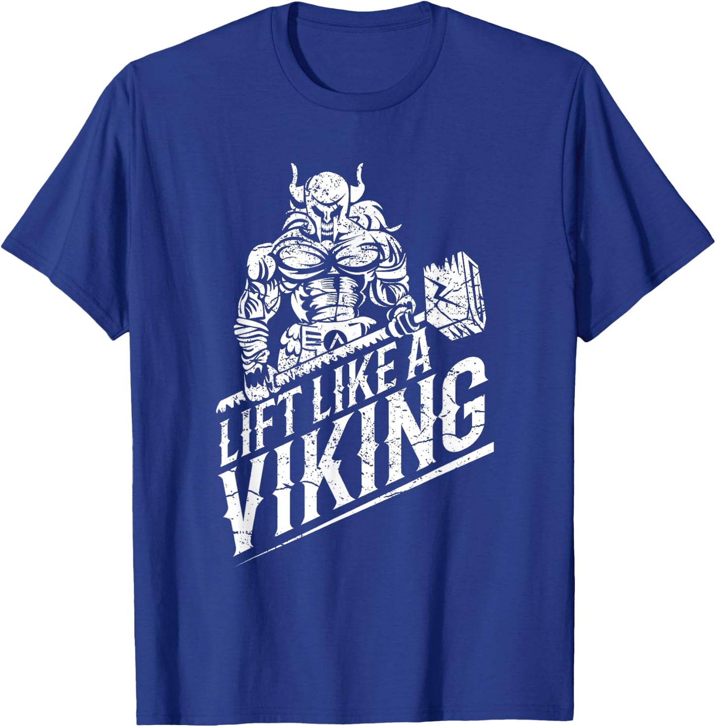 Lift like a Viking Workout Gym Distressed Design T-Shirt - T-Shirt | Royal