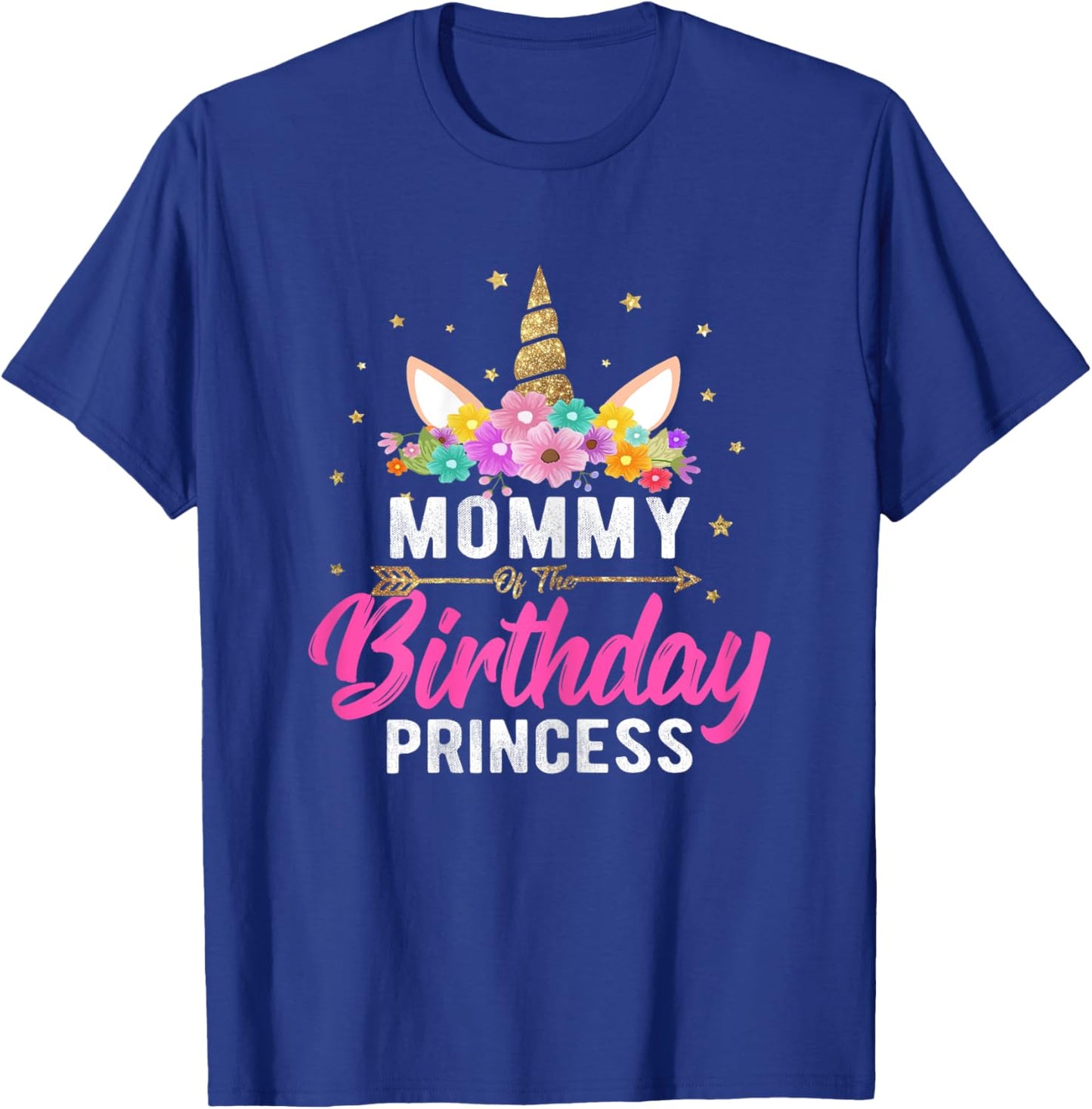 Unicorn Birthday Shirt Mommy Of The Birthday Girl Gift T-Shirt - T-Shirt | Royal