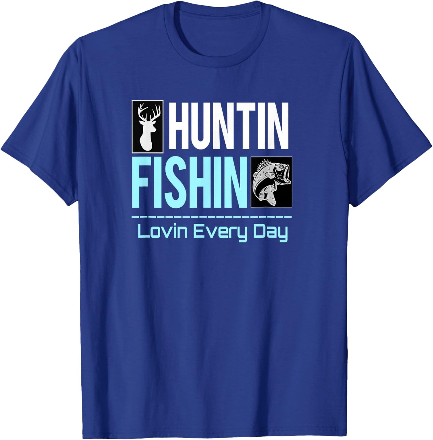 Huntin Fishin Lovin Every Day, Black Fly Hunting and Fishing T-Shirt - T-Shirt | Royal