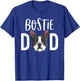 Funny Bostie Dad Boston Terrier Father Dog Lover T-Shirt - T-Shirt | Royal