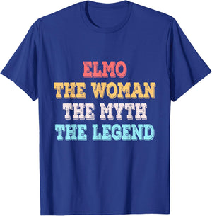 Elmo The Woman The Myth The Legend First Name Elmo T-Shirt - T-Shirt | Royal