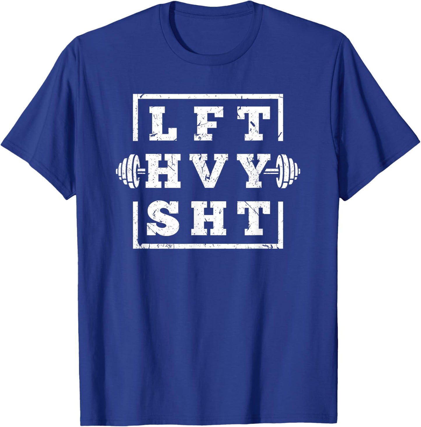 Funny Lift Heavy Shit Weightlifting T-Shirt - T-Shirt | Royal