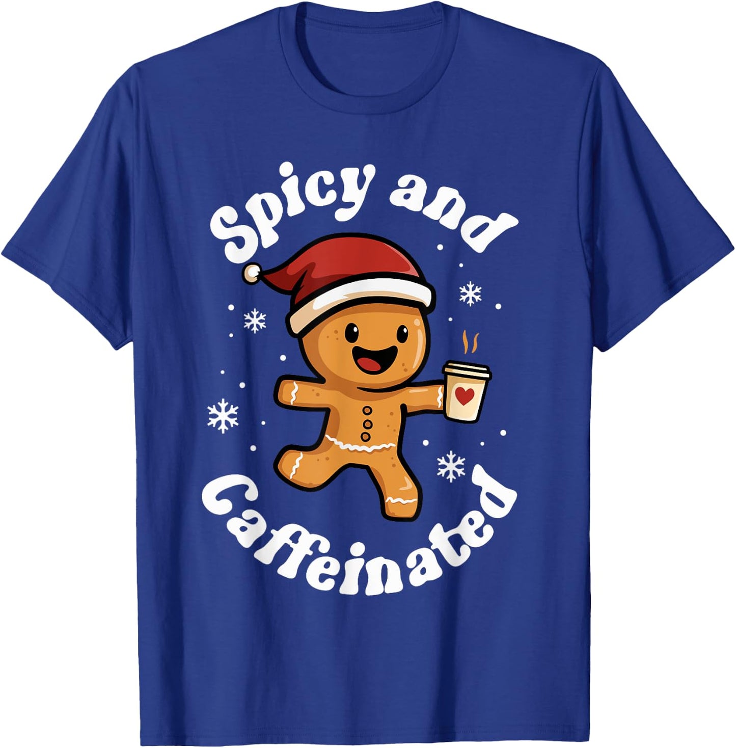 Spicy and Caffeinated Coffee Women Gingerbread Christmas T-Shirt - T-Shirt | Royal