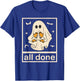 All Done Sign Language Ghost Speech Pathology Teacher Men Women T-Shirt - T-Shirt | Royal