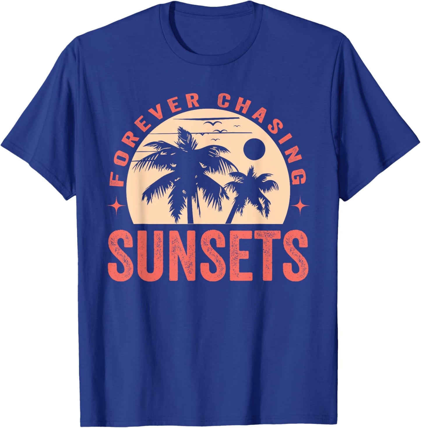 Forever Chasing Sunsets Summer Retro Sunset Beach Vacation Men Women T-Shirt - T-Shirt | Royal