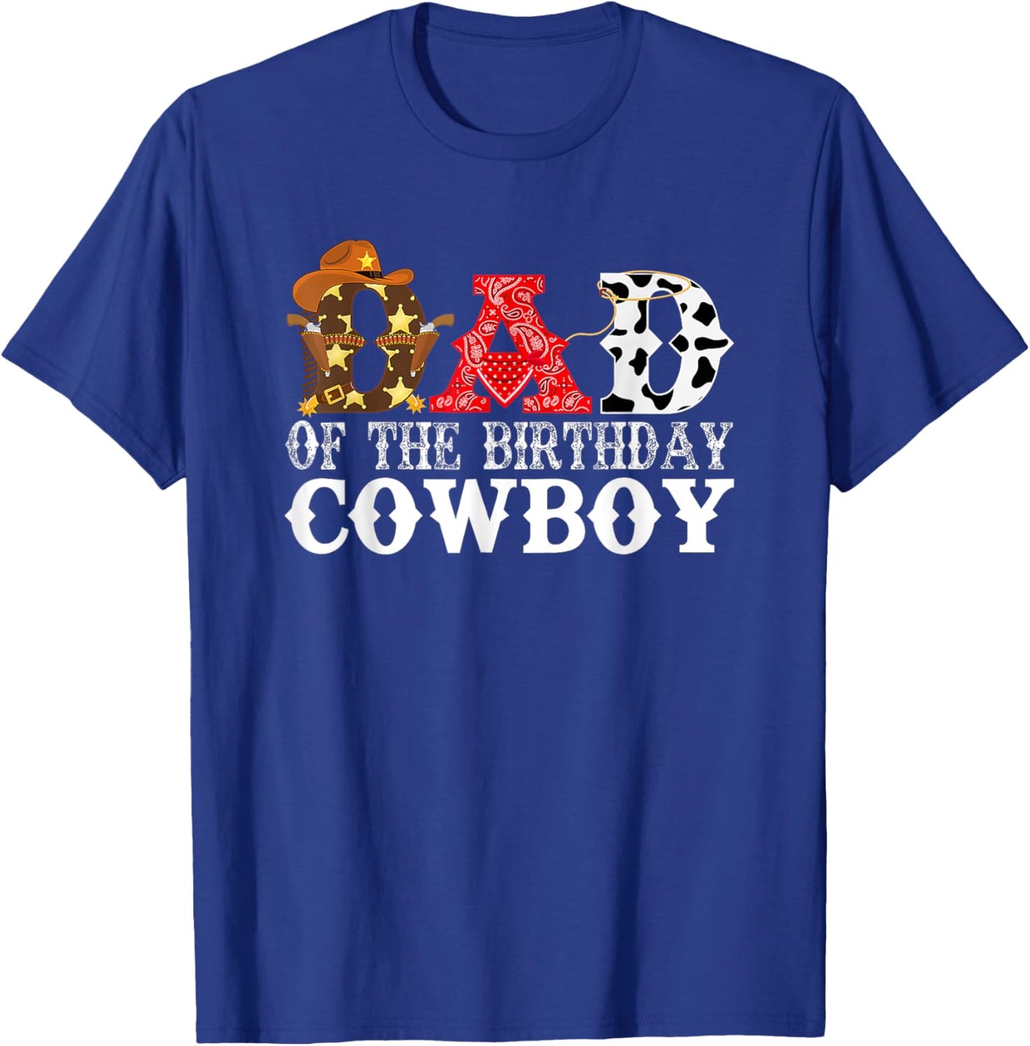 Dad 1st First Birthday Cowboy Western Rodeo Party T-Shirt - T-Shirt | Royal